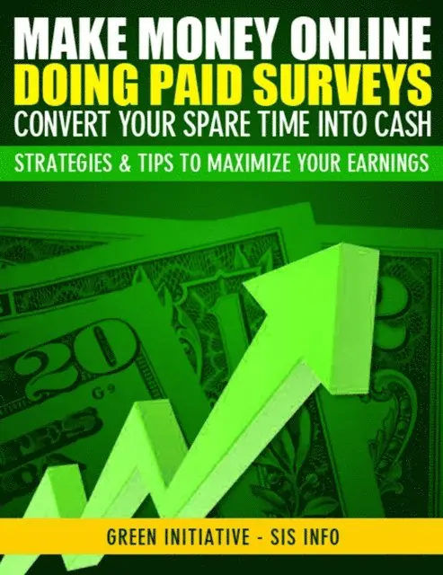 Green Initiatives - Make Money Online Doing Paid Surveys - Convert Your Spare Time Into Cash - Strategies & Tips to Maximize Your Earnings, E-bok. Tillgänglighet: Lägg i varukorg