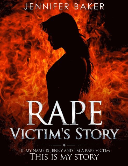 Jennifer Baker - Rape Victim's Story, E-bok