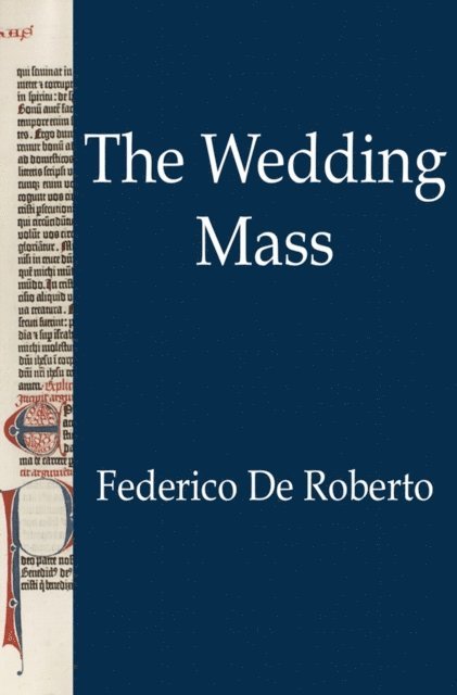 Federico De Roberto - Wedding Mass, E-bok
