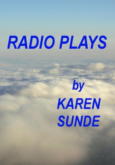 Karen Sunde - Radio Plays, E-bok