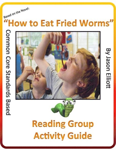 Jason Elliott - How To Eat Fried Worms Reading Group Activity Guide, E-bok. Tillgänglighet: Lägg i varukorg
