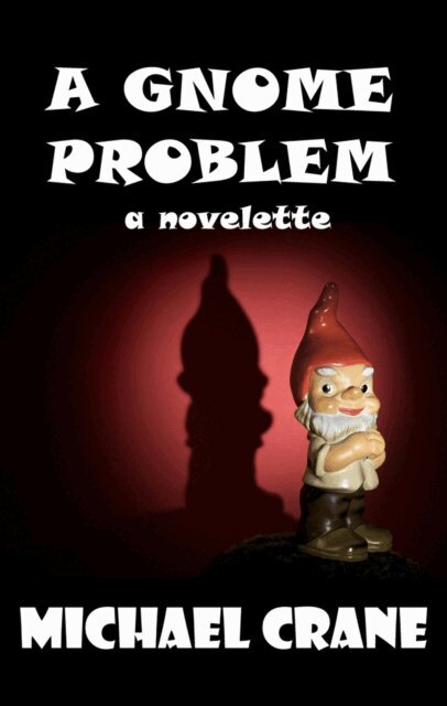 Michael Crane - Gnome Problem (a novelette), E-bok