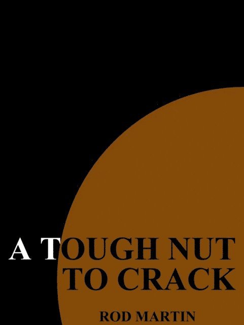 Rod Martin - a Tough Nut to Crack, E-bok