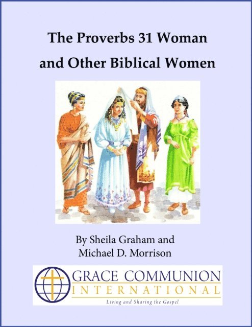 Michael D. Morrison, Sheila Graham - Proverbs 31 Woman and Other Biblical Women, E-bok