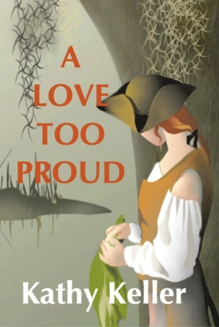 Kathy Keller - Love Too Proud, E-bok