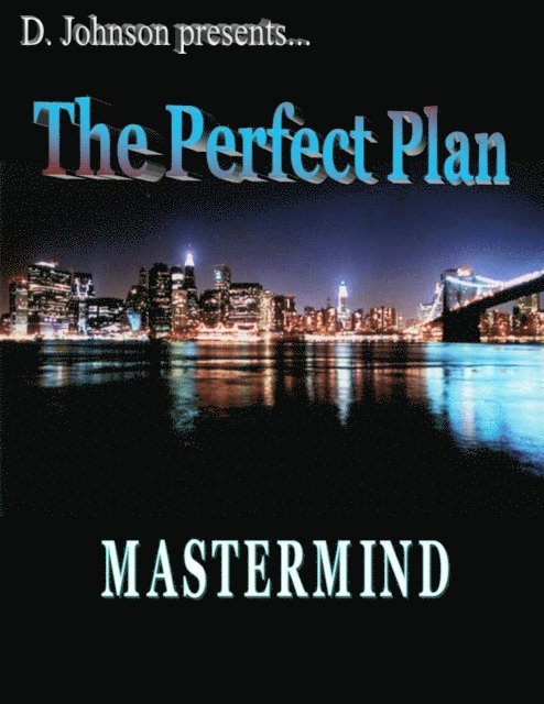 D Johnson - Perfect Plan - Mastermind, E-bok
