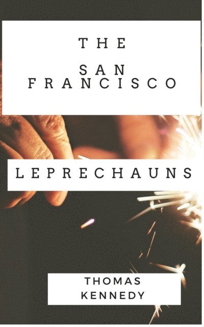 Thomas Kennedy - San Francisco Leprechauns, E-bok