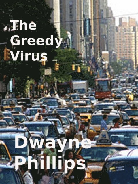 Greedy Virus