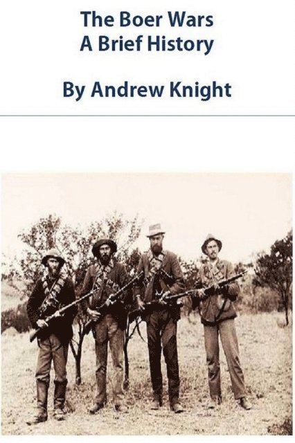 Andrew Knight - Boer Wars - A Brief History, E-bok