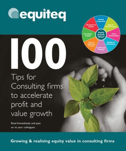 Tony Rice - 100 Tips for Consulting Firms to Accelerate Profit and Value Growth, E-bok