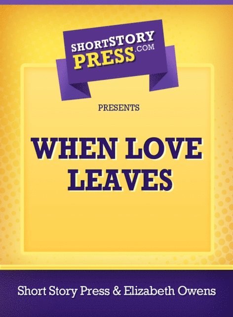 Elizabeth Owens - When Love Leaves, E-bok