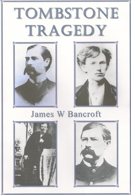 James W Bancroft - Tombstone Tragedy, E-bok. Tillgänglighet: Lägg i varukorg