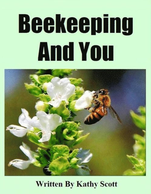 Kathy Scott - Beekeeping And You, E-bok. Tillgänglighet: Lägg i varukorg
