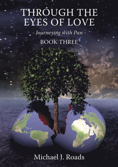 Michael J Roads - Through the Eyes of Love: Journeying With Pan, Book Three, E-bok