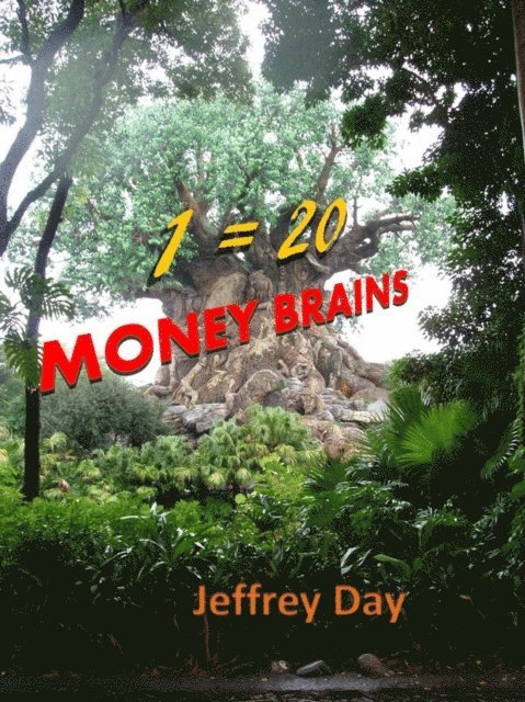 Jeffrey Day - 1=20 Money Brains, E-bok