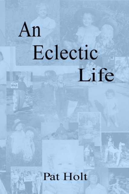Pat Holt - Eclectic Life, E-bok. Tillgänglighet: Lägg i varukorg