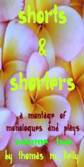 Thomas M. Kelly - Shorts & Shorters II, E-bok