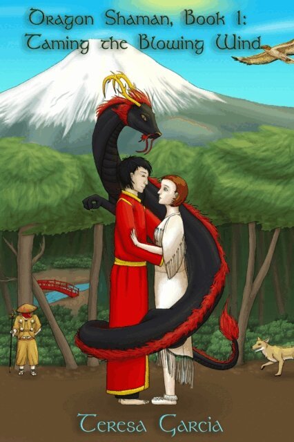 Teresa Garcia - Dragon Shaman: Book One, Taming the Blowing Wind, E-bok