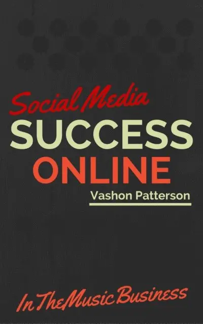 Social Media Success In The Music Business