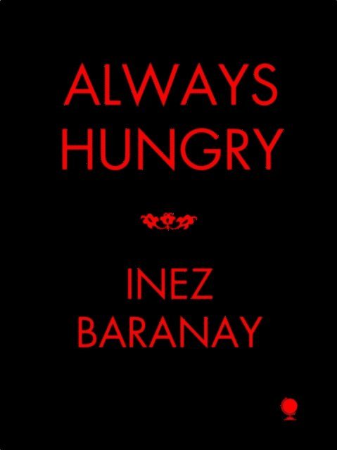 Inez Baranay - Always Hungry, E-bok