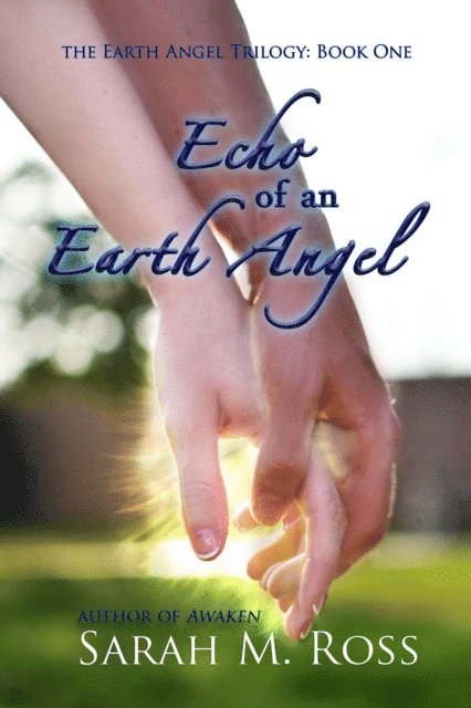 Sarah M. Ross - Echo of an Earth Angel, E-bok
