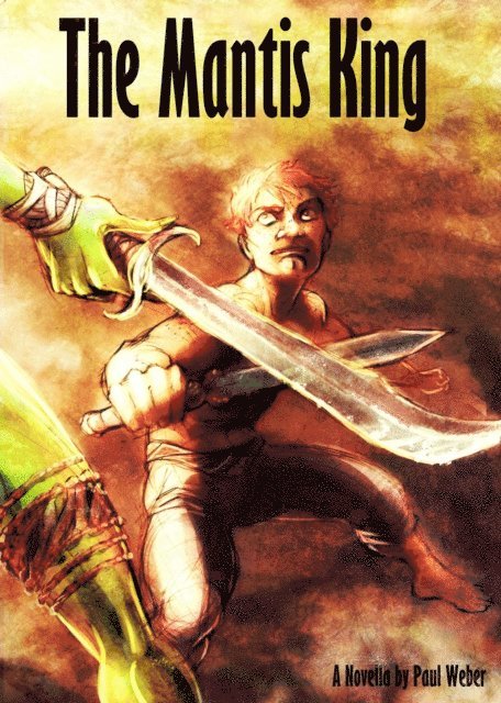 Paul Weber - Mantis King, E-bok