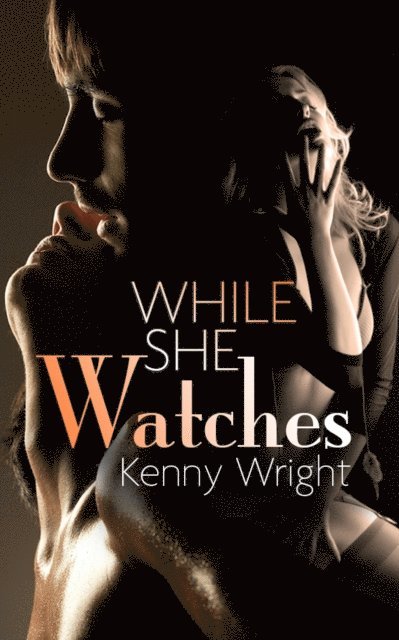 Kenny Wright - While She Watches, E-bok
