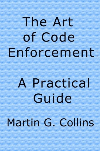 Martin Collins - Art of Code Enforcement, E-bok