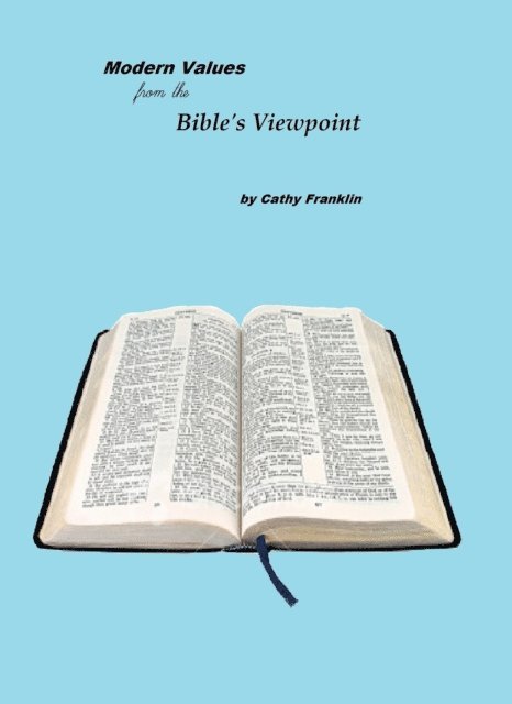 Cathy Franklin - Modern Values from the Bible's Viewpoint, E-bok