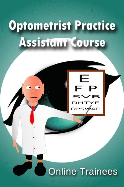 Online Trainees - Optometrist Practice Assistant Course, E-bok. Tillgänglighet: Lägg i varukorg