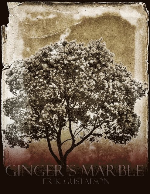 Erik Gustafson - Ginger's Marble, E-bok