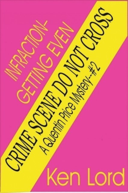Ken Lord - Infraction--Getting Even, E-bok