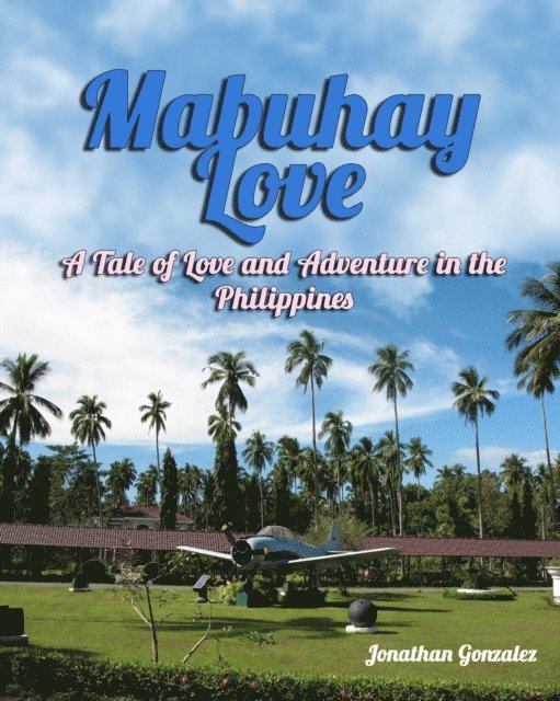 Jonathan Gonzalez - Mabuhay Love, E-bok