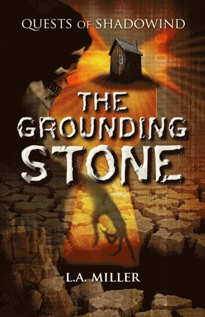 L.A. Miller - Quests of Shadowind: The Grounding Stone, E-bok