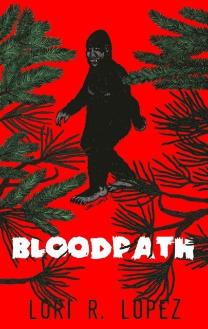 Lori R. Lopez - Bloodpath, E-bok
