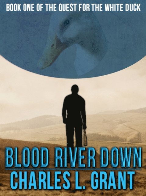 Charles L. Grant - Blood River Down, E-bok