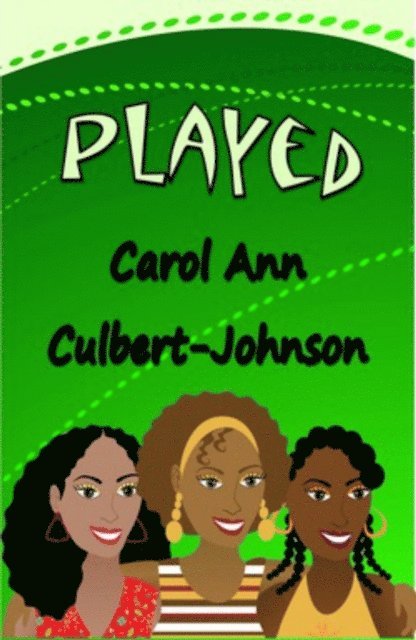 Carol Ann Culbert Johnson - Played (Short Story), E-bok