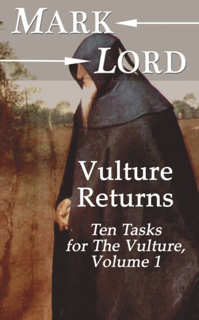 Mark Lord - Vulture Returns: Ten Tasks for The Vulture, Volume 1, E-bok