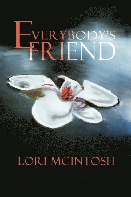 Lori McIntosh - Everybody's Friend, E-bok