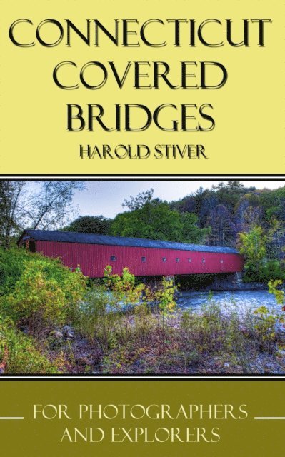 Harold Stiver - Connecticut Covered Bridges, E-bok. Tillgänglighet: Lägg i varukorg