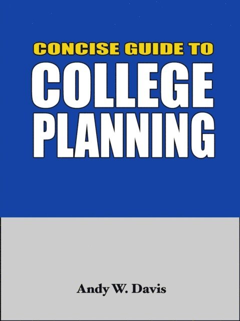 Andy Davis - Concise Guide to College Planning, E-bok