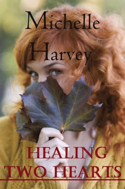 Michelle Harvey - Healing Two Hearts, E-bok. Tillgänglighet: Lägg i varukorg