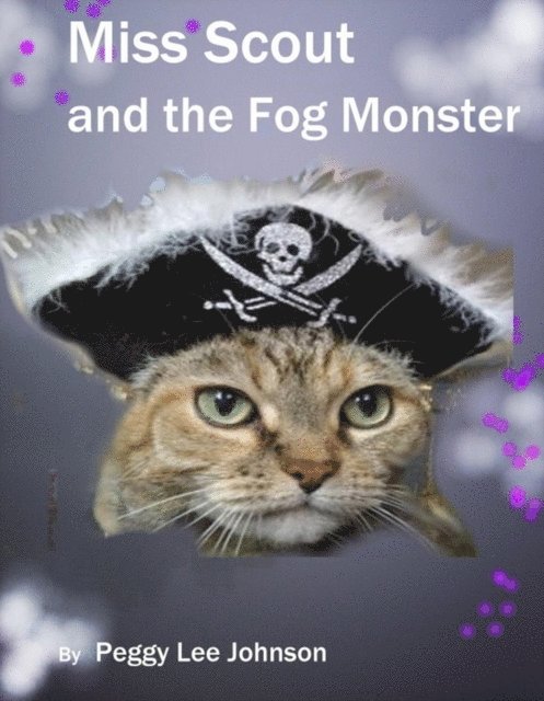 Peggy Johnson - Miss Scout and the Fog Monster, E-bok