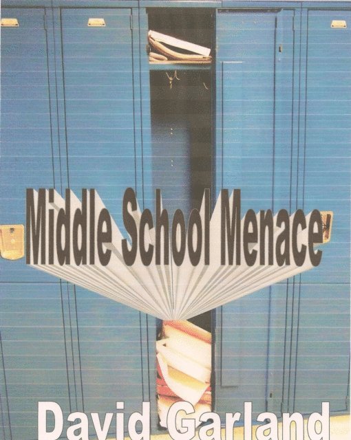 David Garland - Middle School Menace, E-bok