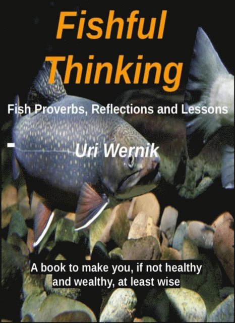 Uri Wernik - Fishful Thinking, E-bok