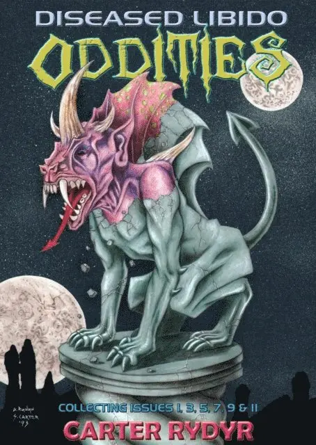 Carter Rydyr - Diseased Libido - Oddities (Collecting Issues 1, 3, 5, 7, 9 & 11), E-bok. Tillgänglighet: Lägg i varukorg