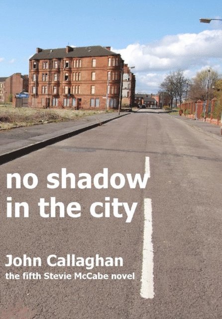 John Callaghan - No Shadow In The City, E-bok