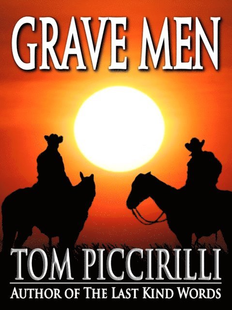 Tom Piccirilli - Grave Men, E-bok