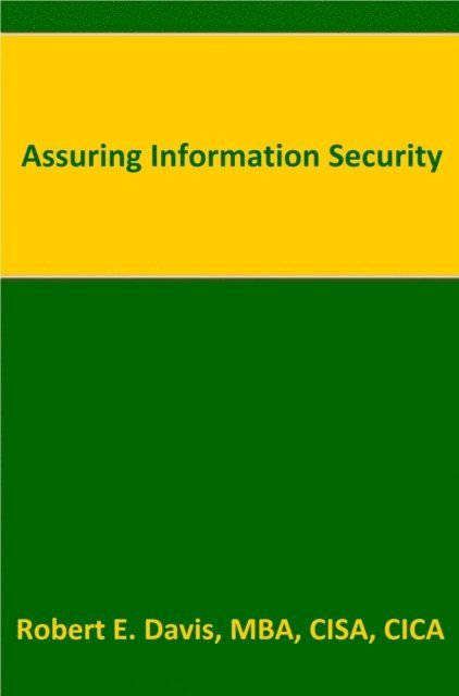 Robert E. Davis - Assuring Information Security, E-bok