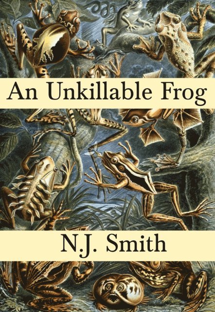 N.J. Smith - Unkillable Frog, E-bok